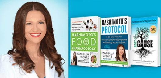 Tiroidita Hashimoto - 3 cărți (Cauze, Alimente, Protocol), Izabella Wentz